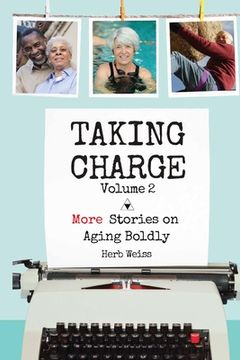 portada Taking Charge, Volume 2: More Stories on Aging Boldly (in English)