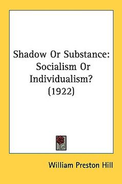 portada shadow or substance: socialism or individualism? (1922)