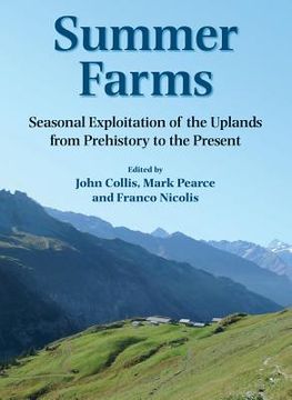 portada Summer Farms: Seasonal Exploitation of the Uplands from Prehistory to the Present (in English)
