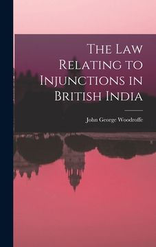 portada The law Relating to Injunctions in British India (en Inglés)