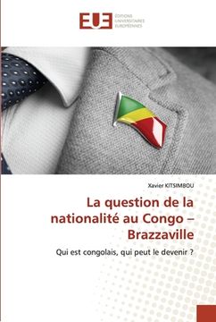 portada La question de la nationalité au Congo - Brazzaville (en Francés)