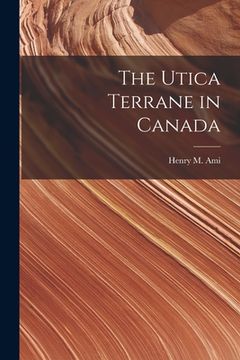 portada The Utica Terrane in Canada [microform] (en Inglés)