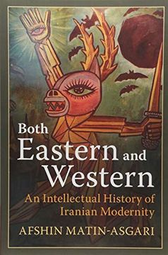 portada Both Eastern and Western: An Intellectual History of Iranian Modernity (in English)