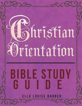 portada Christian Orientation Bible Study Guide (en Inglés)