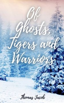 portada Of Ghosts, Tigers and Warriors (en Inglés)