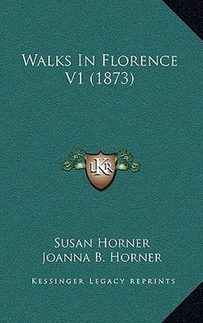 portada walks in florence v1 (1873) (in English)