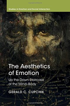 portada The Aesthetics of Emotion: Up the Down Staircase of the Mind-Body (Studies in Emotion and Social Interaction)