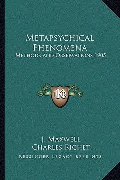 portada metapsychical phenomena: methods and observations 1905 (en Inglés)