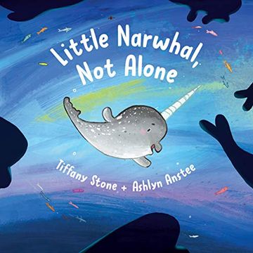 portada Little Narwhal, not Alone: Great Orgasms and Better sex at Your Fingertips (in English)
