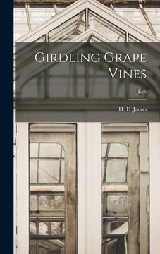portada Girdling Grape Vines; E56 (en Inglés)