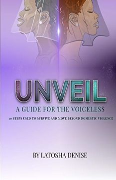 portada Unveil: 10 Steps Used to Survive and Move Beyond Domestic Violence (en Inglés)