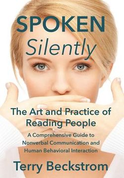 portada Spoken Silently: The Art and Practice of Reading People. A Comprehensive Guide to Nonverbal Communication and Human Behavioral Interact (en Inglés)