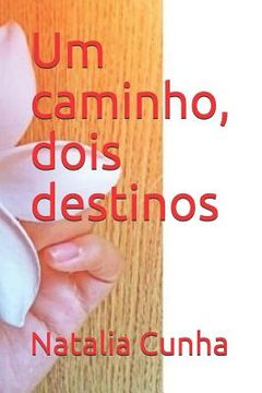 portada Um Caminho, Dois Destinos (in Portuguese)