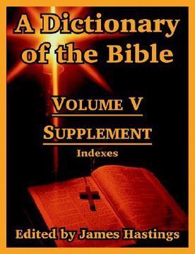 portada a dictionary of the bible: volume v: supplement -- indexes (en Inglés)