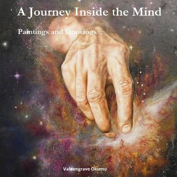 portada A Journey Inside the Mind: Paintings and Drawings (en Inglés)