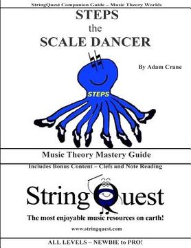 portada STEPS the SCALE DANCER: Music Theory Mastery Guide -- StringQuest Companion Guide (en Inglés)