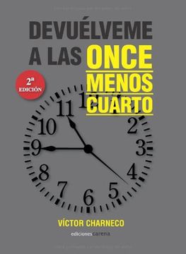 portada Devuélveme A Las Once Menos Cuarto (Narrativa) (in Spanish)