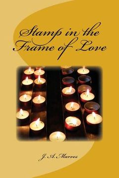 portada Stamp in the Frame of Love (in English)