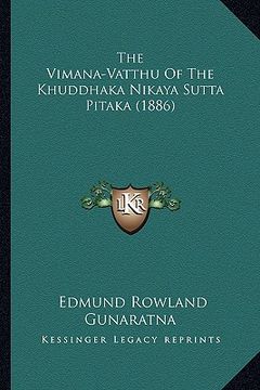 portada the vimana-vatthu of the khuddhaka nikaya sutta pitaka (1886the vimana-vatthu of the khuddhaka nikaya sutta pitaka (1886) ) (en Inglés)