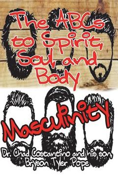 portada The ABC's to Spirit, Soul, and Body Masculinity (en Inglés)
