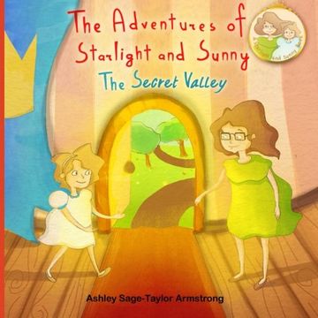 portada The Adventures of Starlight and Sunny: “The Secret Valley”, Book 2, How to be happy. To find inner beauty and peace, with positive conscious morals, Picture Book for baby to 3 and ages 4-8 (Volume 2)