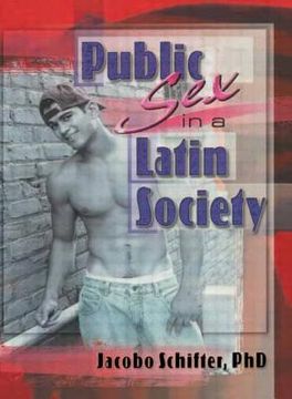 portada Public Sex in a Latin Society (en Inglés)