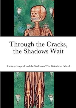 portada Through the Cracks, the Shadows Wait (en Inglés)