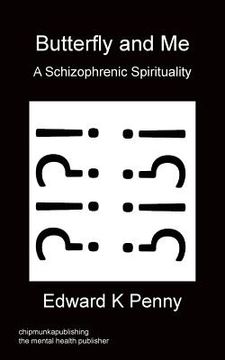 portada Butterfly And Me - A Schizophrenic Spirituality (en Inglés)