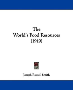portada the world's food resources (1919)