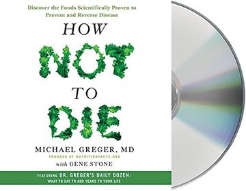 portada How Not to Die: Discover the Foods Scientifically Proven to Prevent and Reverse Disease