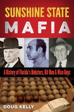 portada Sunshine State Mafia: A History of Florida’S Mobsters, hit Men, and Wise Guys (en Inglés)