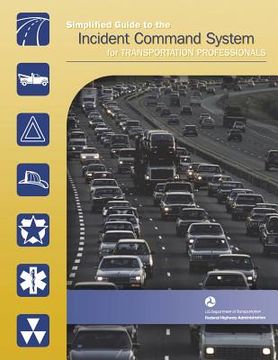 portada Simplified Guide to the Incident Command System for Transportation Professionals (en Inglés)