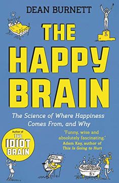 portada The Happy Brain: The Science of Where Happiness Comes From, and why (in English)