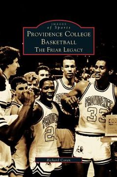 portada Providence College Basketball: The Friar Legacy (en Inglés)