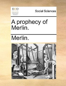portada a prophecy of merlin. (in English)