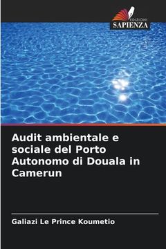 portada Audit ambientale e sociale del Porto Autonomo di Douala in Camerun (en Italiano)