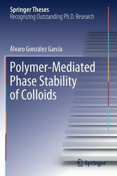 portada Polymer-Mediated Phase Stability of Colloids