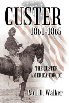 portada custer 1861-1865: the custer america forgot (en Inglés)