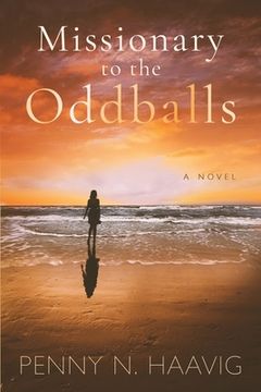portada Missionary to the Oddballs: Based on a true story