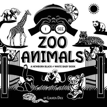 portada I see zoo Animals: A Newborn Black & White Baby Book (High-Contrast Design & Patterns) (Panda, Koala, Sloth, Monkey, Kangaroo, Giraffe, Elephant,. And More! ) (Engage Early Readers: Childr (6) (en Inglés)