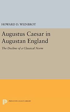 portada Augustus Caesar in Augustan England: The Decline of a Classical Norm (Princeton Legacy Library) (en Inglés)