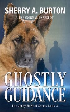 portada Ghostly Guidance: Join Jerry Mcneal and his Ghostly k-9 Partner as They put Their Gifts to Good Use! (en Inglés)