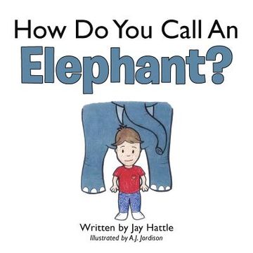 portada How Do You Call An Elephant? (en Inglés)
