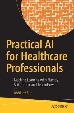 Libro Practical ai for Healthcare Professionals: Machine Learning With ...