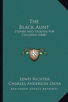 portada the black aunt: stories and legends for children (1848) (in English)