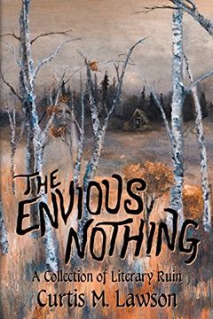 portada The Envious Nothing: A Collection of Literary Ruin (en Inglés)