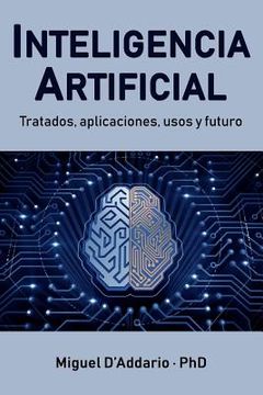 portada Inteligencia Artificial: Tratados, Aplicaciones, Usos Y Futuro (spanish Edition) (in Spanish)