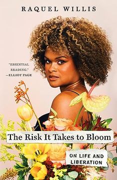 portada The Risk it Takes to Bloom: On Life and Liberation (en Inglés)