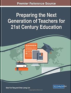 portada Preparing the Next Generation of Teachers for 21st Century Education (Advances in Higher Education and Professional Development)