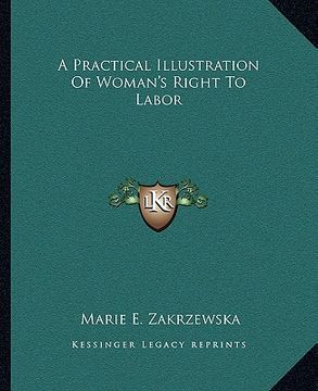 portada a practical illustration of woman's right to labor (en Inglés)